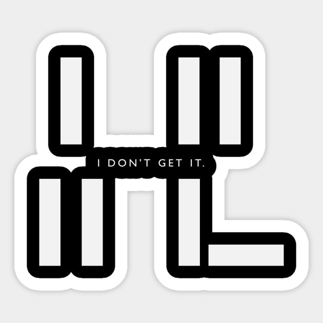 I don't get it. Sticker by NicDroid